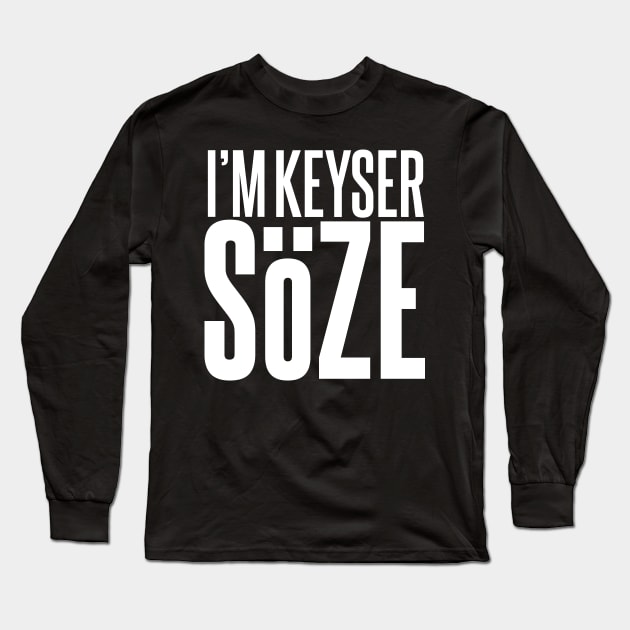 I'm Keyser Soze